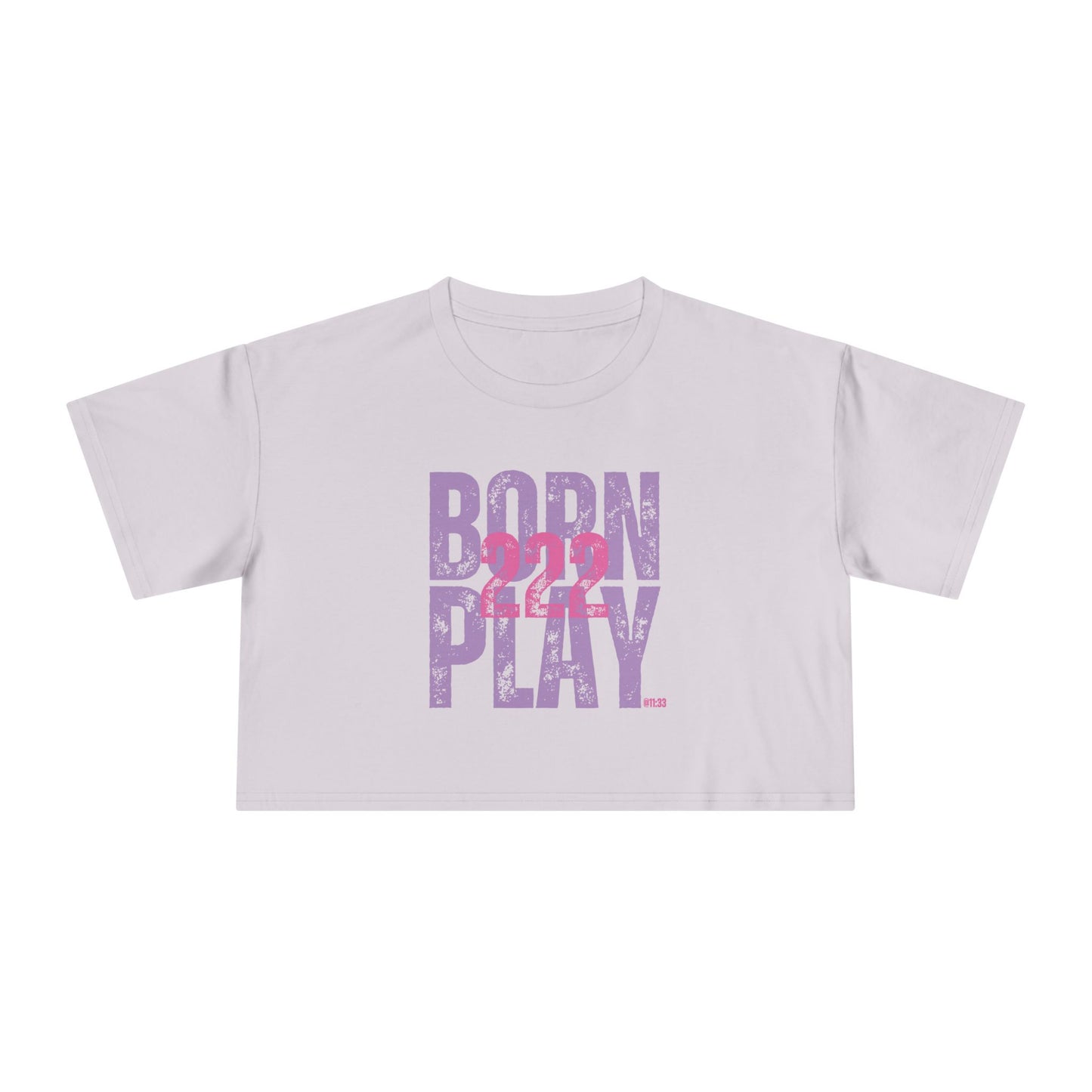 BORN 222 PLAY - Crop