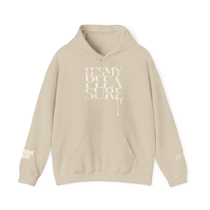 It's My Pleasure - Hoodie