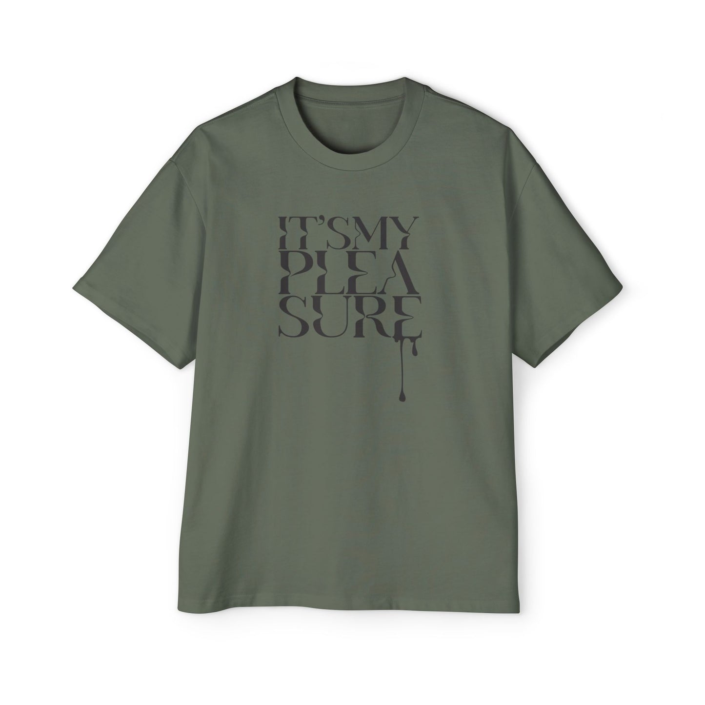 It's My Pleasure - Tee