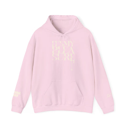 It's My Pleasure - Hoodie