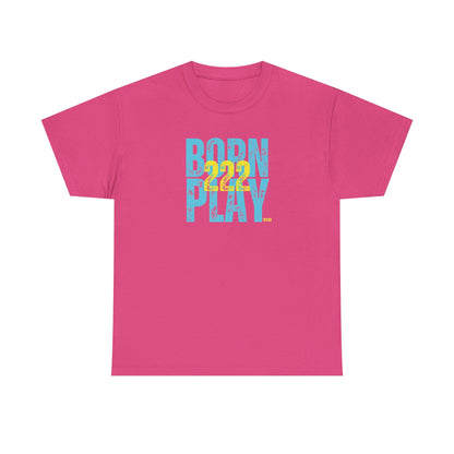 BORN 222 PLAY - Tee