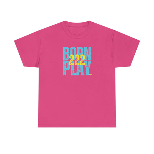 BORN 222 PLAY - Tee