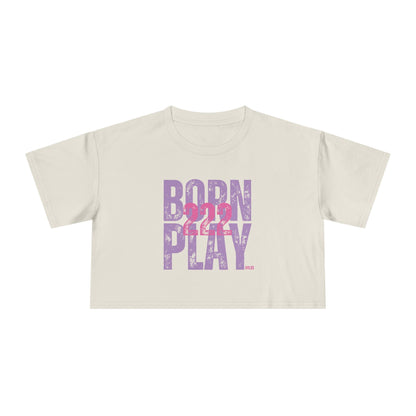 BORN 222 PLAY - Crop