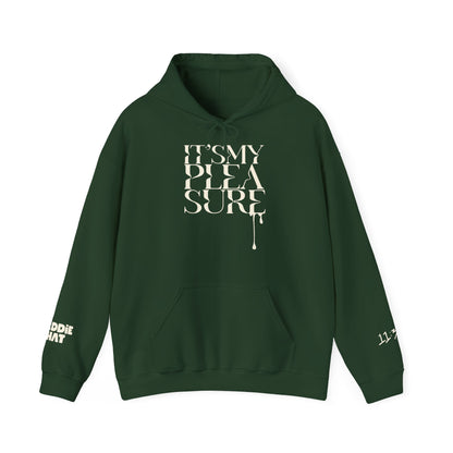 It's My Pleasure - Hoodie