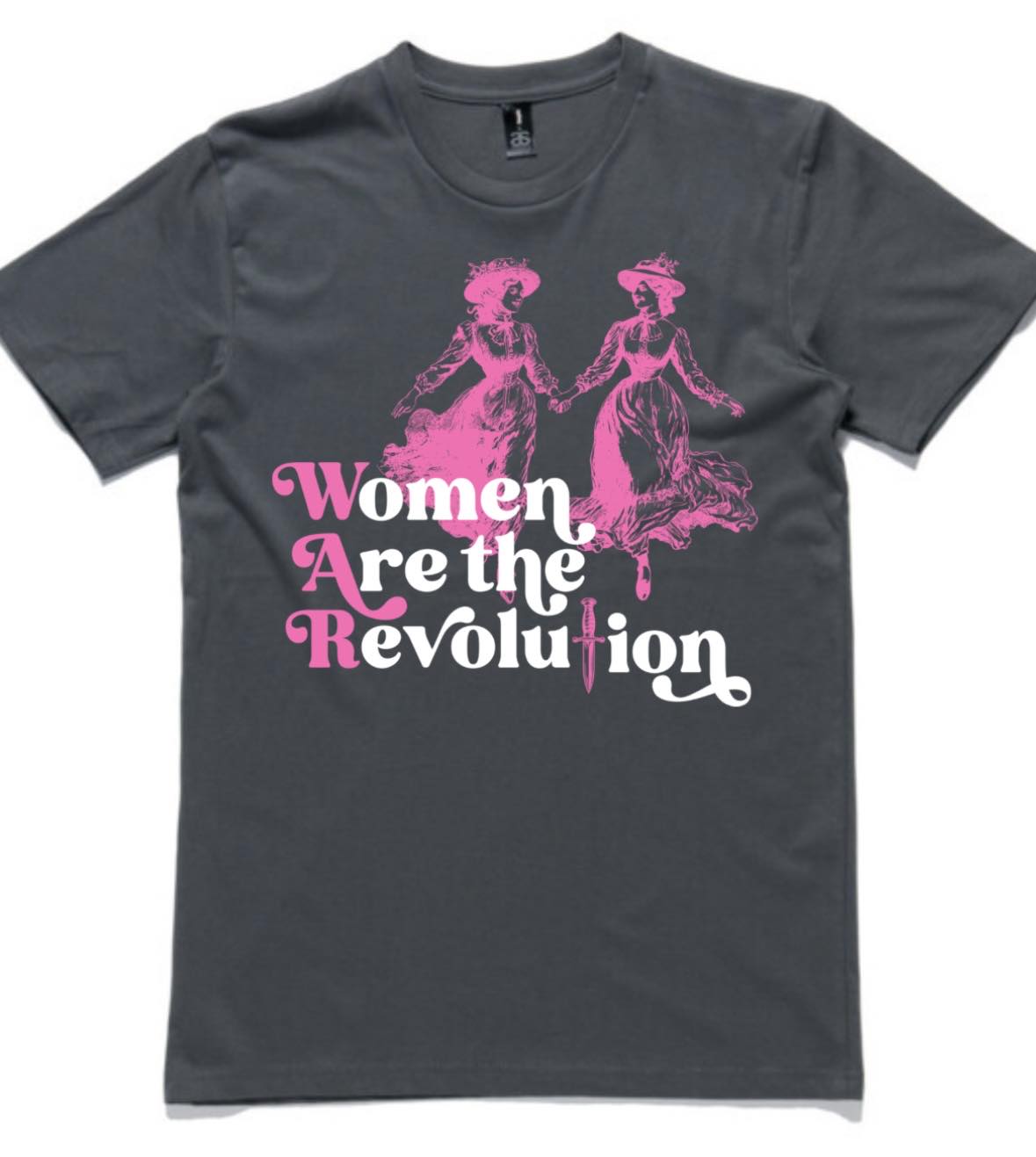 Women are the Revolution T Shirt